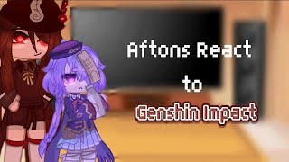 Aftons React to Genshin Impact || Part 3 || Gacha Club