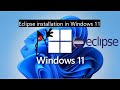 How to install Eclipse in Windows 11 ( with Hello World ) | Java Tutorial for Beginners