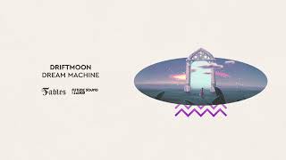 Driftmoon - Dream Machine