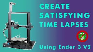 How to easily create time-lapse on Ender 3 V2 (tutorial)