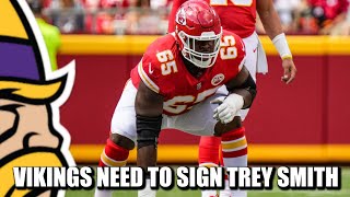 Vikings NEED to Sign Chiefs Free Agent Guard Trey Smith