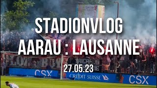 Challenge League Stadionvlog | Aarau:Lausanne 27.05.23 🍻