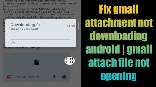 Fix gmail attachment not downloading android | gmail attach file not opening