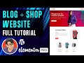 Elementor Full Tutorial - Hello Theme, Blog and WooCommerce Shop - All In One 2022 Elementor