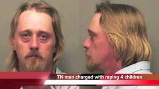 TN man charged with raping 4 young children