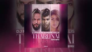 DJ Mass ft. Romaine Willis - Tharunai (OMINIX Remix)