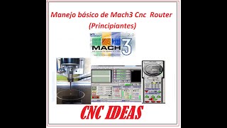 Basic Operation of Mach3 Cnc Router (Beginners)