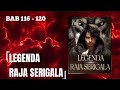 BAB 116 - 120 | LEGENDA RAJA SERIGALA