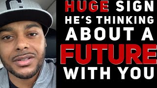 HUGE SIGN a MAN SEES YOU IN HIS FUTURE | Sign a guy is GETTING SERIOUS about you.