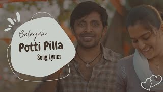 Potti Pilla Song Lyrics | Balagam | Priyadarshi, Kavya Kalyanram | Venu Yeldandi