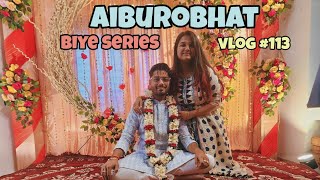 FINALLY BIYE SURU || AIBUROBHAT || BIYE SERIES || VLOG #113 || #adishna