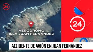 2 de septiembre de 2011 - Accidente de avión en Juan Fernández | 24 Horas TVN Chile