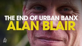 The End Of Urban Banx - Alan Blair