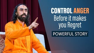 Powerful Story - Control Anger BEFORE it Makes You Regret in Life | Swami Mukundananda