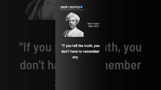 Mark Twain - “If you tell the truth, you don't...." #shorts #tranding #quotes #marktwain