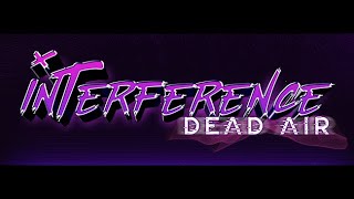 Interference: Dead Air