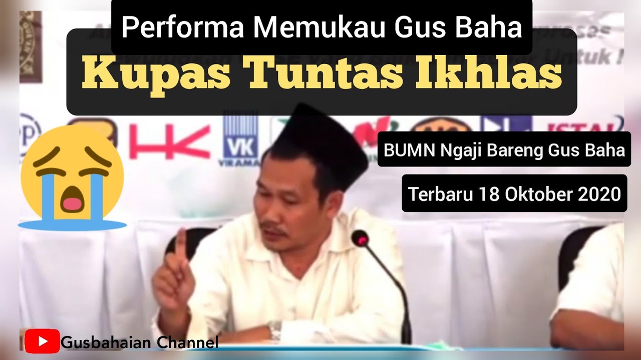 Terbaru BUMN Ngaji Bareng Gus Baha 18 Oktober 2020 - Kupas Tuntas ...