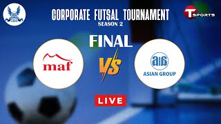 LIVE | MAF vs Asian Group | Final | Asian Group Sports League | 2024 | Football | T Sports