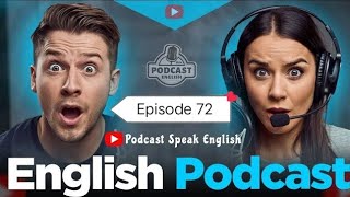 Learn English With Podcast Conversation  Episode 72 | English Podcast For Beginners #englishpodcast