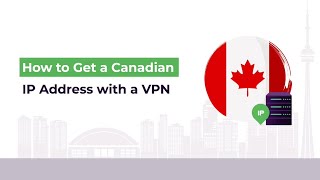 How to get an Canadian IP Address with a VPN | PureVPN