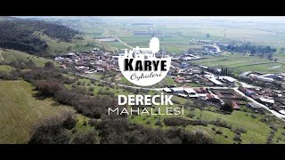 KARYE ÖYKÜLERİ - DERECİK MAHALLESİ