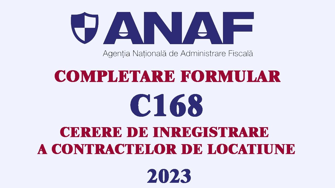 Completare Formular C168 - Inregistrare Contract Locatiune La ANAF ...