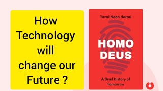 The short summary of the book "Homo Deus" by Yuval Noah Harari