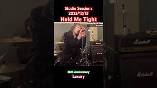 Luxury - Luxury Studio Sessions 2024/12/15 / Hold Me Tight #band #rock #visual #バンド #ロック #ビジュアル系