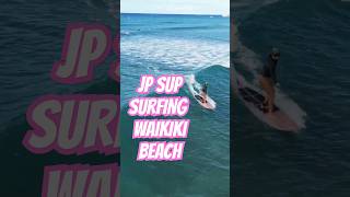 JP #surfing #waikiki #beach #hawaii #sup #surfinthecity