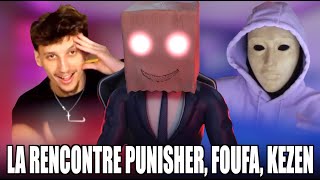 LA RENCONTRE avec Punisher, FOUFA et Kezen (Problématique)