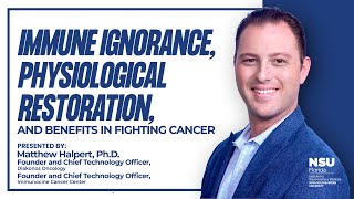 Immune Ignorance, Physiological Restoration, and the Benefits in Fighting Cancer