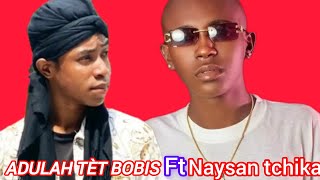 Abdulah Tèt bobis ft Naysan Tchika \u0026 Tychris - Tande sa yo ( official video) sam fè yo Ep2