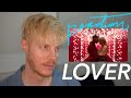 LOVER TAYLOR SWIFT MUSIC VIDEO REACTION