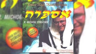 אלוקי נצור | מיכאל שטרייכר | Elokai Netzor | Michoel Streicher