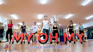 ZUMBA MY OH MY (EASY DANCE) | Mr. Tuc | Zumba® Fitness VietNam