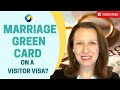 Can you apply for a Marriage Green Card on a Visitor Visa ?