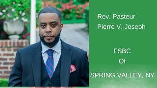 Rev. Pastor Pierre Valdo Joseph | December 15th, 2024 |  FSBC OF SPRING VALLEY, N Y