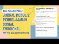 Cara Mudah Membuat Jurnal Modul 2 Pembelajaran Sosial Emosional PMM PPG bagi Guru Tertentu