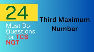 24. Third Maximum Number || LeetCode - 414 || TCS_NQT Series || Arsh Goyal Sheet