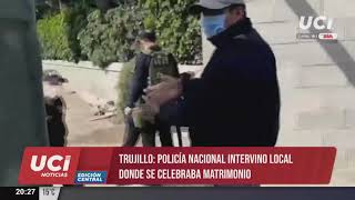 🚨 Trujillo: Policía intervino local donde se celebraba matrimonio