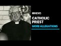 A Catholic Priest accused of abusing hundreds of children in WA facing more allegations ABC News