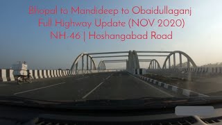 Bhopal to Mandideep to Obaidullaganj Full Highway Update | NH-46 | Hoshangabad Road