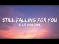 Ellie Goulding - Still Falling For You (Lyrics)