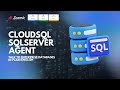 CloudSQL SQLServer Agent