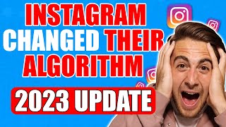 Instagram’s Algorithm CHANGED?! DO THIS To Grow In 2023 (2023 Instagram Algorithm)