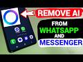 HOW TO REMOVE META AI FROM WHATSAPP & MESSENGER