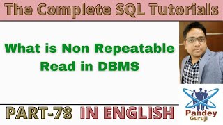 78.What is Non Repeatable Read in DBMS|isolation level in SQL Server Database|Interview Questions