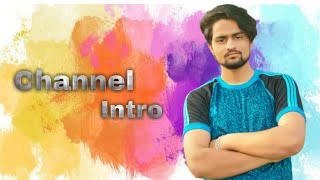 Channel Intro Ahmed mubeen Official Channel first video | 100 View after speacial video create | ple