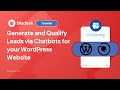 Generate and Qualify Leads via Chatbots for your WordPress Website