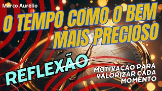 O Tempo como o Bem Mais Precioso: Reflexão e Motivação para Valorizar Cada Momento